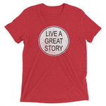 LIVE A GREAT STORY Short sleeve t-shirt
